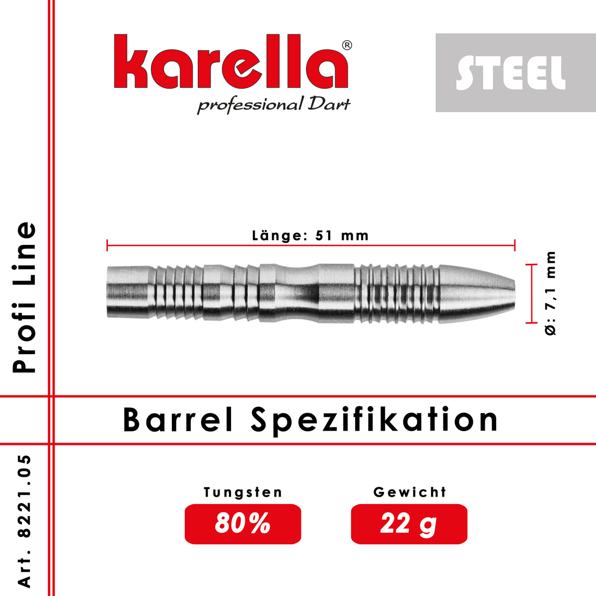 Karella - Steelbarrel Profi Line PL-05 80% Tungsten 22 gr.