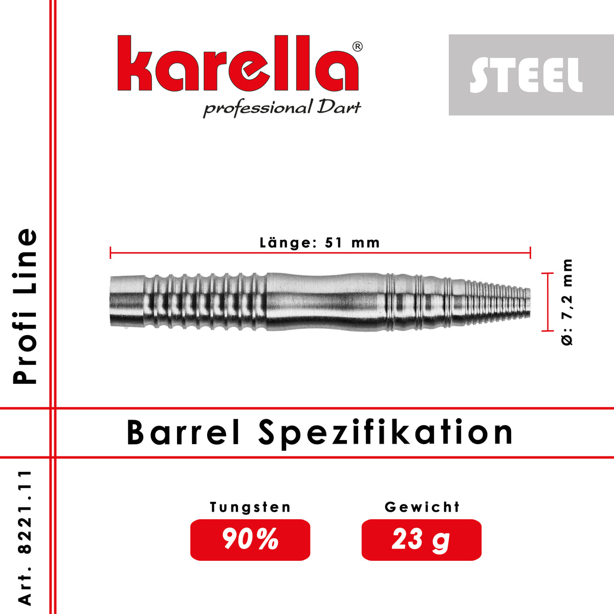 Karella - Steelbarrel Profi Line PL-11 90% Tungsten 23 gr.